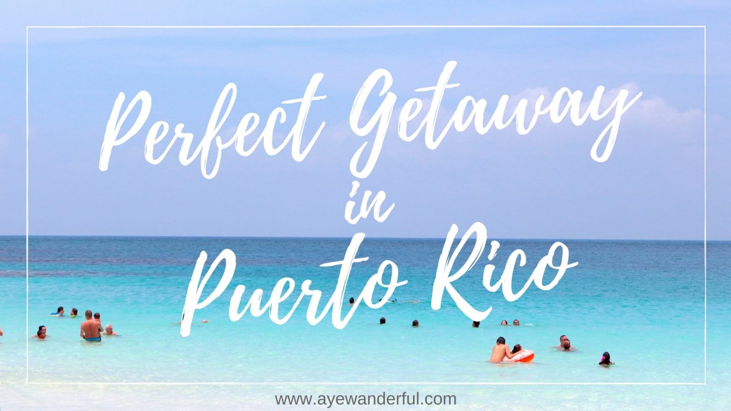 A Perfect Getaway in Puerto Rico