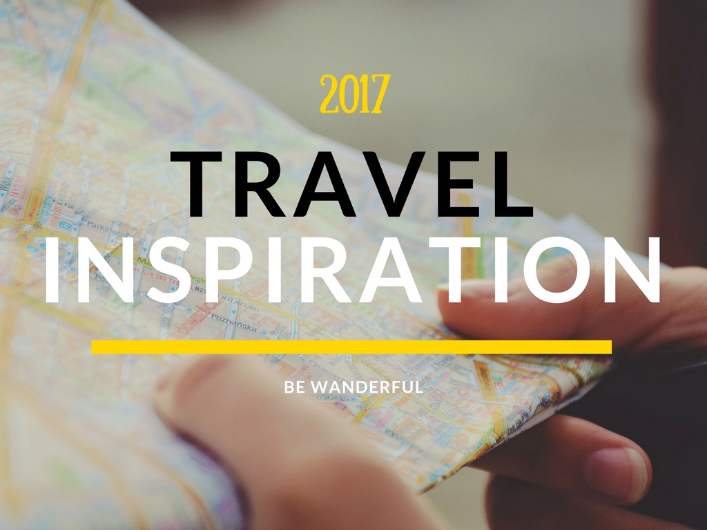 Travel Inspiration for 2017