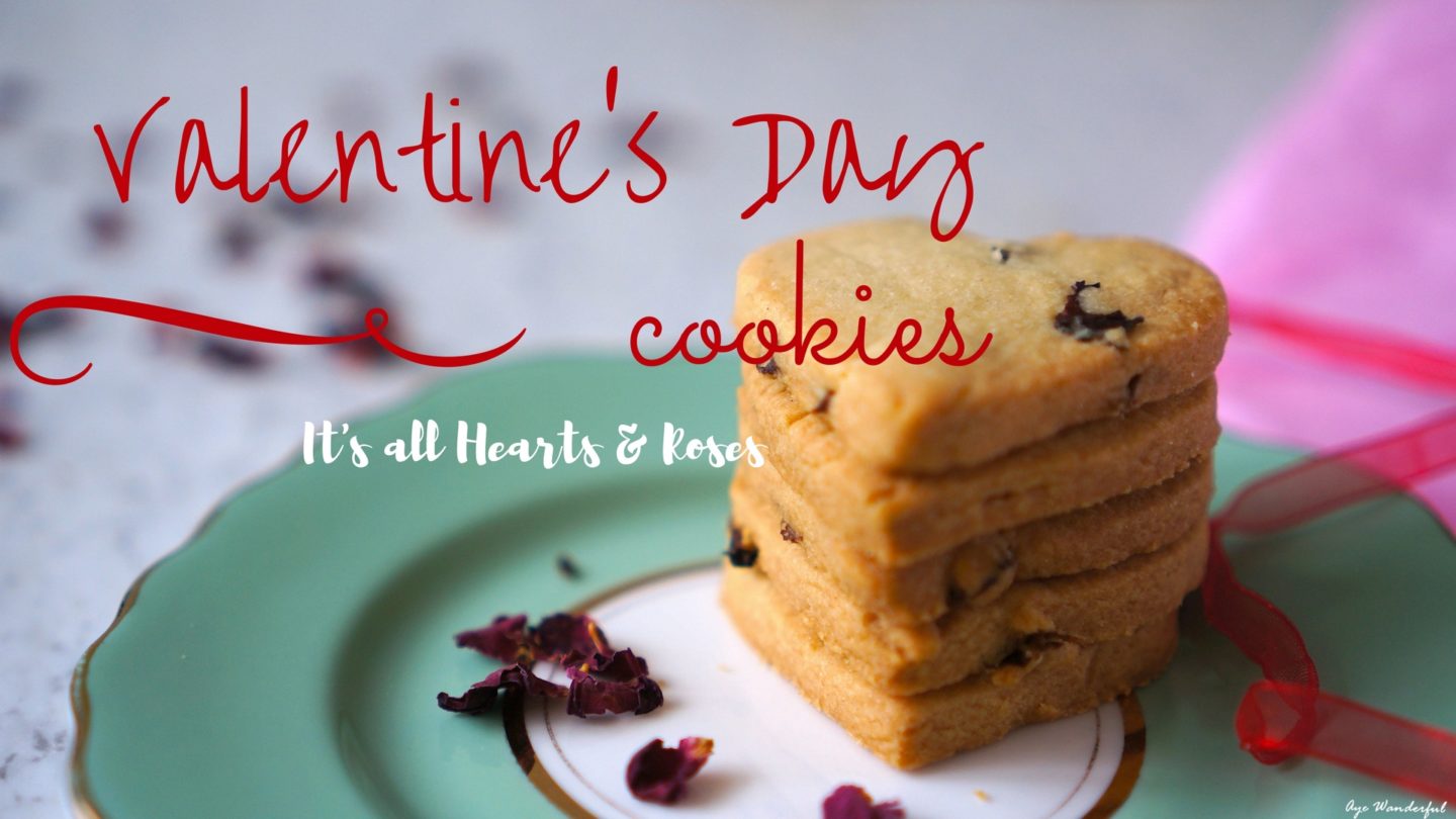 Valentine’s Day Cookies Recipe – It’s all Hearts and Roses!