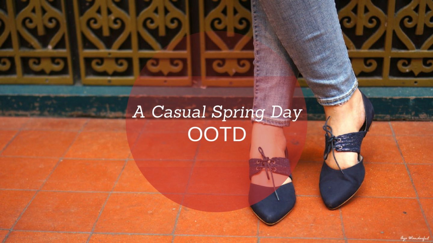 Style Edit – A Casual Spring Day Outfit