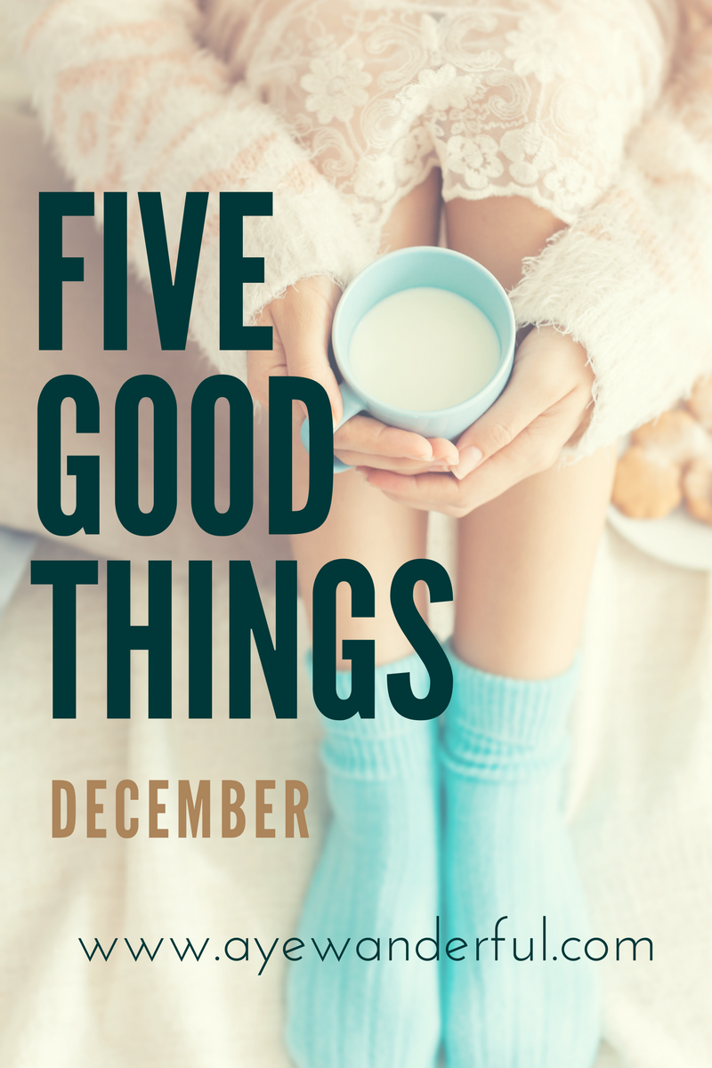 Five Good Things December