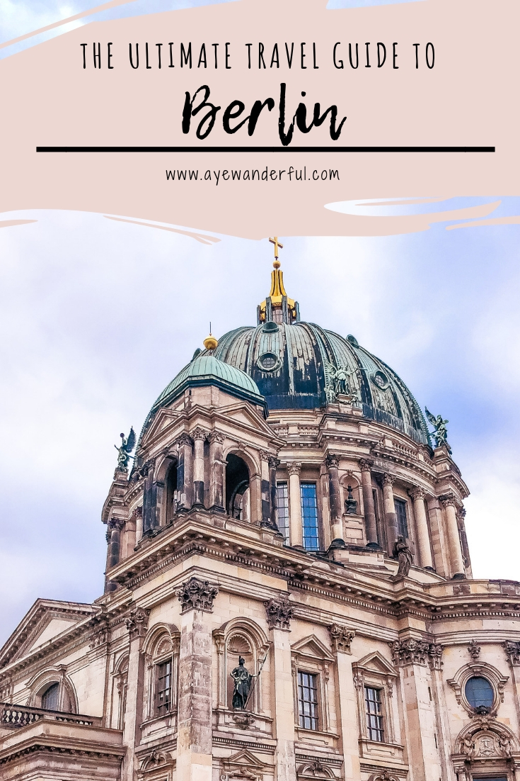 Berlin Travel Guide | Berlin City Guide | 3 days in Berlin | Read more on www.ayewanderful.com