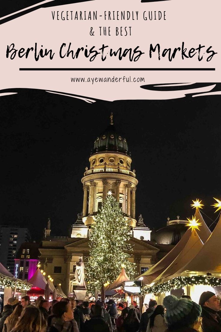Best Berlin Christmas Markets | Gendarmenmarkt | Photo diary | Vegetarian friendly food and drinks guide